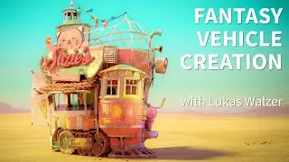 Fantasy Vehicle Creation Workshop by Lukas Walzer
