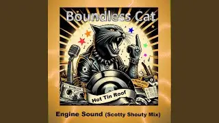 Engine Sound (Scotty Shouty Mix)