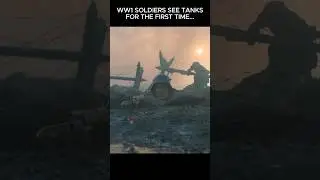 WW1 Soldiers See Tanks For the First Time ☠️