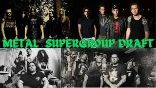 Who Can Build The Better Metal Band? | Metal Supergroup Draft