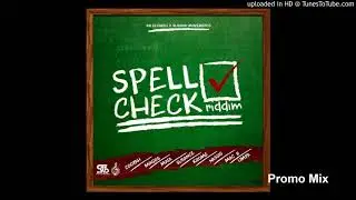 Spell Check Riddim Mix (Selector Jay)