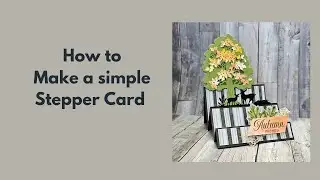How to make a simple stepper fun fold card
