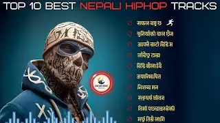 🎧 Top 10 Trending Nepali Hip-Hop Tracks | Viral Rap Hits