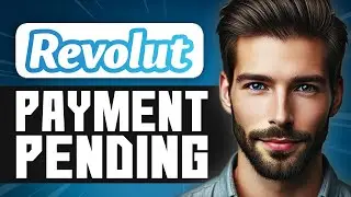 How to Fix Revolut Payment Pending Issue - Easy Guide