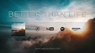 Aaron Buehrer- Better Than Life (Official Audio)