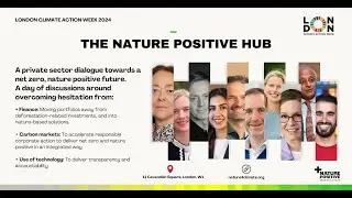 The Nature Positive Hub at London Climate Action Week (2024)