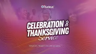 NUCLEUS SERVICE - THANKSGIVGING SERVICE