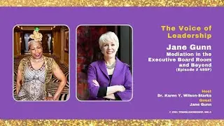 Jane Gunn: Mediation in the Executive Board Room and Beyond (Episode # 495F)