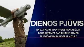 Nauja karo ir gynybos realybė: ar dronai tampa pagrindine kovos priemone? | DIENOS PJŪVIS