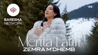 Merita Latifi - ZEMRA M'DHEMB (Official Music Video)