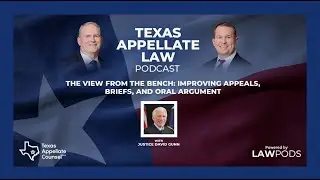 E159 | The View from the Bench: Improving Appeals, Briefs, and Oral Argument | Justice David Gunn