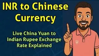 INR to Chinese Currency: Live China Yuan to Indian Rupee Exchange Rate Explained