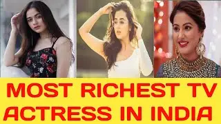 Top 16 Richest Tv Actress 2023 |Best tv actress2023dangal tv