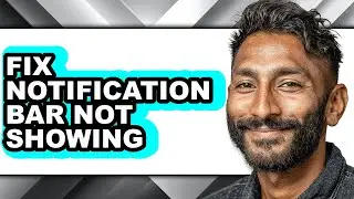 How to Fix Notification Bar Not Showing (only Way)