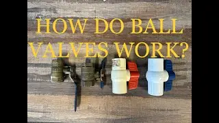How do Ball Valves work?