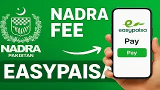 NADRA Fee Payment via EasyPaisa &ndash; Complete Process in Urdu/Hindi