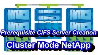 Prerequisite For CIFS Server Creation In SVM - Cluster Mode Netapp