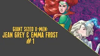 Into The Storm | Giant Sized X-Men: Jean Grey & Emma Frost #1 Review