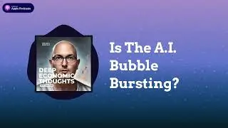 Is The A.I. Bubble Bursting? | Deep Economic Thoughts