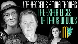 The Experiences of Trans Widows - Ute Heggen & Emma Thomas | Maiden Mother Matriarch Episode 160