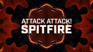 Attack Attack! - Spitfire (Lyric Video)
