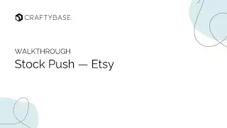 Pushing Stock Updates to Etsy in Craftybase