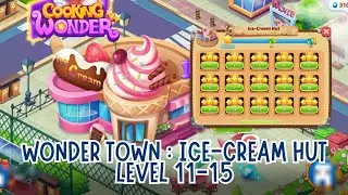 Cooking Wonder: A Chef's Story - CHAPTER 1.1 : WONDER TOWN | Lv. 11-15 - ICE-CREAM HUT