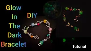 Glow in the dark bracelet making tutorial. Wire wrapping design step-by-step guide #diy#wirewrapping