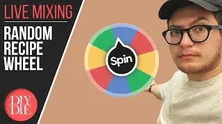 Live Mixing: Random Recipe Wheel (Flavoring Edition)
