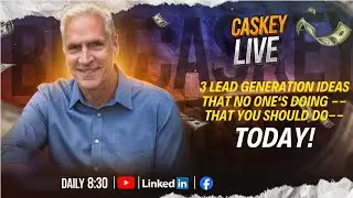 3 Lead Gen Ideas No Sales Person Is Doing - TODAY You Begin Them!