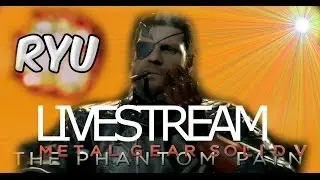 Metal Gear Solid 5 Livestream