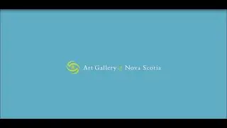New Acquisitions by the Art Gallery of Nova Scotia