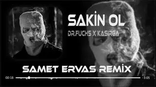 Bize Kendin Bak Merhaba De ( Samet Ervas Remix ) Dr. Fuchs x Kasırga - Sakin Ol