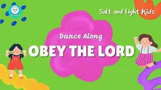 DANCE Along | OBEY THE LORD | SALT AND LIGHT KIDS | Children Dance Song