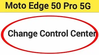 how to change control center in Moto edge 50 Pro, Moto edge 50 Pro me control centre kaise badle