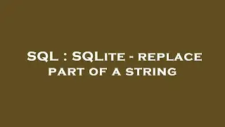 SQL : SQLite - replace part of a string