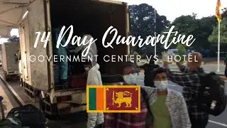 14 Day Quarantine | Government Center vs. Hotel | Sri Lanka 🇱🇰