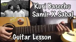 Kuri basechu - Samir X Sabal | Guitar Lesson | Plucking and chords