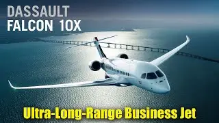 Dassault Falcon 10X &mdash; непревзойденный бизнес-джет класса люкс