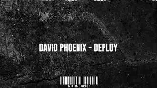 David Phoenix - Deploy (Original Mix)