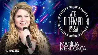 Mar&iacute;lia Mendon&ccedil;a - At&eacute; O Tempo Passa (Realidade - Ao Vivo)