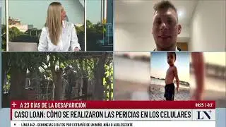 Caso Loan: todos los detalles sobre las pericias en los celulares