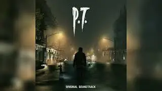 Silent Hills (P.T.) - Original Soundtrack (By Ludvig Forssell)