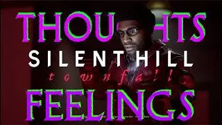 My Thoughts And Feelings on Silent Hill: Townfall
