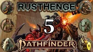 The Big Bad's Granddad (ep. 5)  | Pathfinder Rusthenge GM POV