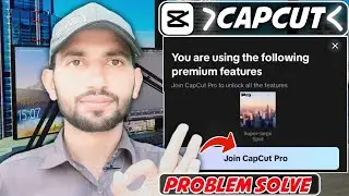 You Are Using Pro Features Capcut Problem Solve | Join Capcut Pro To Unlock All The Features | MTC🔥