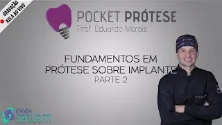 [GRAVA&Ccedil;&Atilde;O AULA AO VIVO] Fundamentos em pr&oacute;tese Sobre Implante (parte 2)