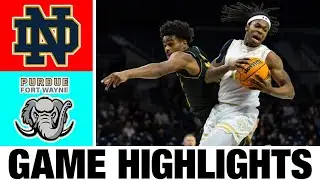 Notre Dame vs Purdue Fort Wayne Highlights | Men's Basketball | College Basketball 2025