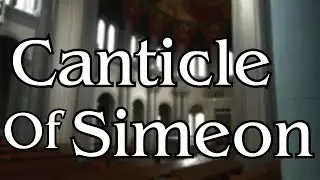 Nunc Dimittis (Canticle of Simeon) SJASC Schola Cantorum