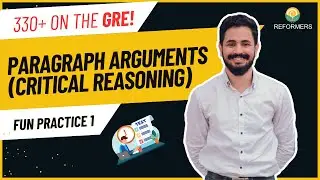 GRE Verbal Practice: Paragraph Argument &ndash; Session 1 with Real GRE-Style Questions & Solutions